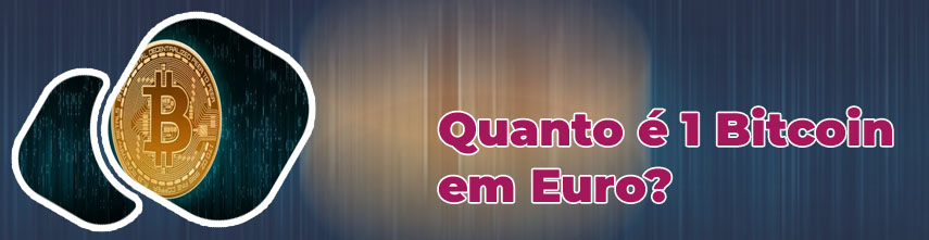 1 bitcoin em euro